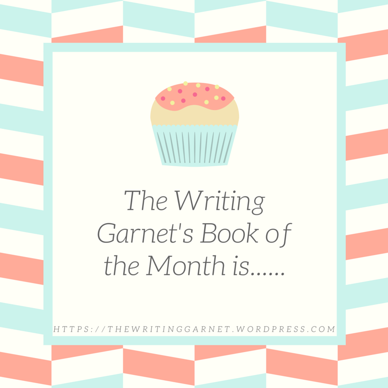 The Writing Garnet's Book of the Month is......
